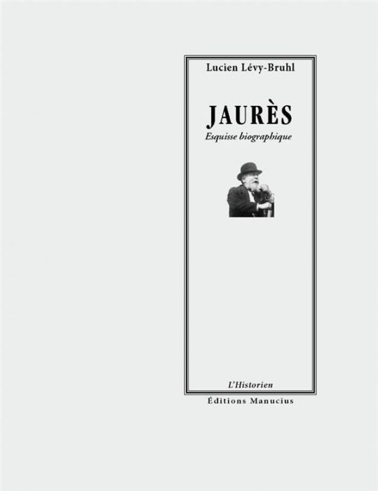 Emprunter Jaurès. Esquisse biographique livre