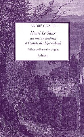 Emprunter Henri Le Saux. Un moine chrétien à l'écoute des Upanishads livre