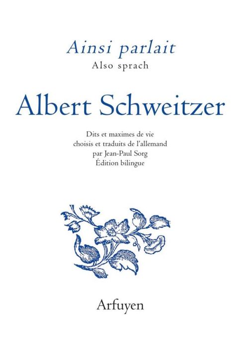 Emprunter Ainsi parlait Albert Schweitzer. Edition bilingue français-allemand livre