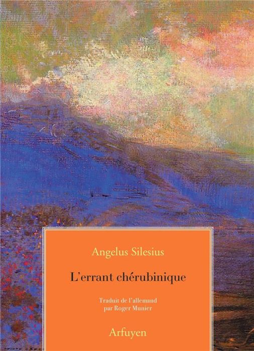 Emprunter L'errant chérubinique. traduit de l'allemand par Roger Munier livre