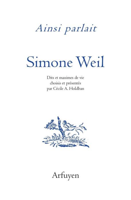 Emprunter Ainsi parlait Simone Weil. Dits et maximes de vie livre