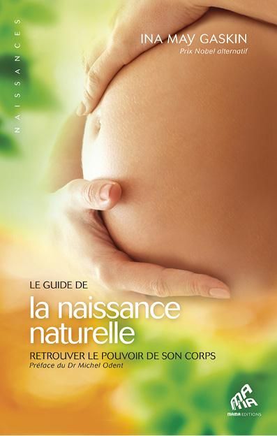 Emprunter Le guide de la naissance naturelle. Retrouver le pouvoir de son corps livre