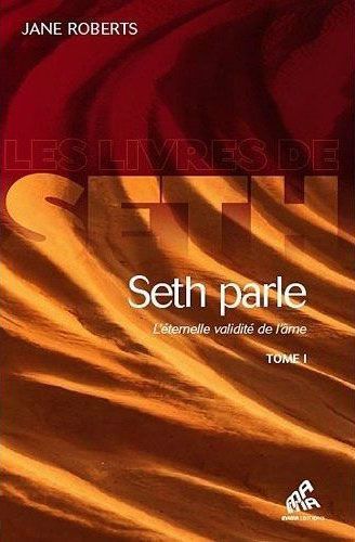 Emprunter Seth parle. L'éternelle validité de l'âme Tome 1 livre