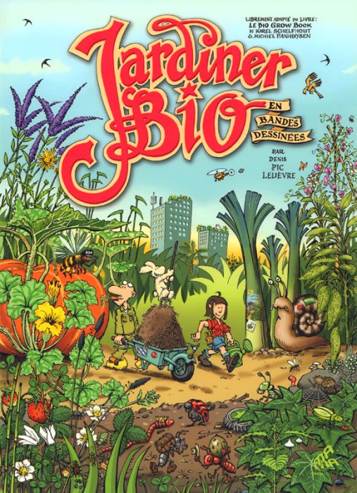 Emprunter Jardiner bio en bandes dessinées. Librement adapté du livre : Le bio grow book Karel Schelfhout & Mi livre