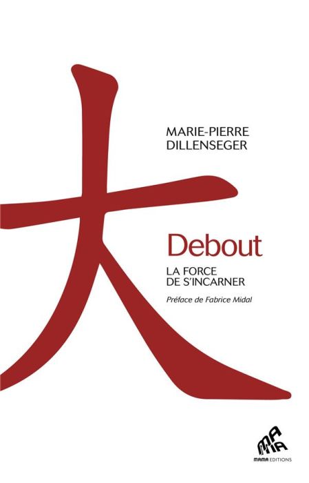 Emprunter Debout. La force de s'incarner livre