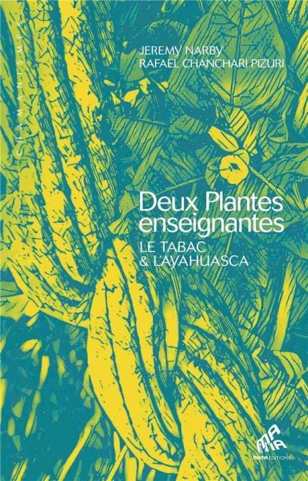 Emprunter Deux plantes enseignantes . Le tabac & l'ayahuasca livre