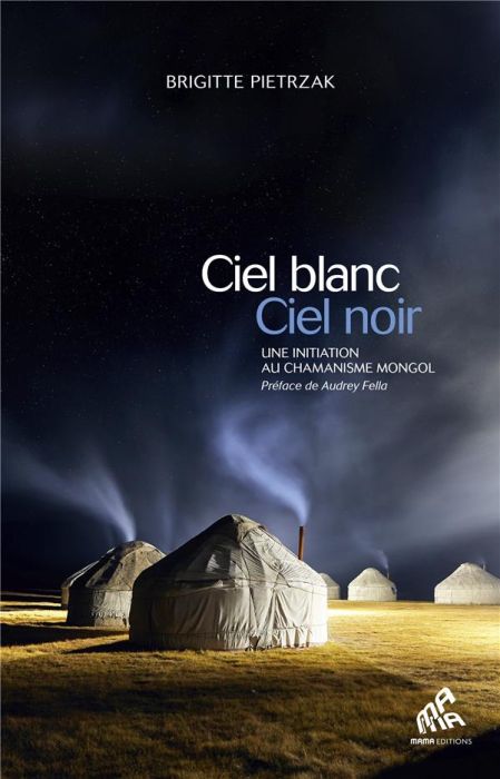 Emprunter Ciel blanc, ciel noir . Une initiation au chamanisme mongol livre