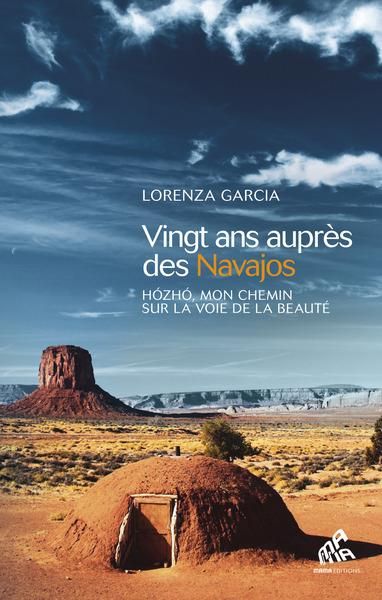 Emprunter Vingt ans auprès des Navajos. Hozho, mon chemin sur la voie de la beauté livre