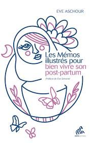 Emprunter Les Mémos illustrés pour bien vivre son post-partum. 120 fiches pratiques livre