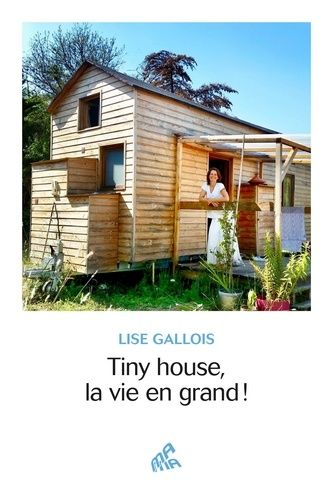 Emprunter Tiny house, la vie en grand ! livre