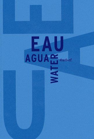 Emprunter Eau Water Agua. Libre anthologie artistique et littéraire autour de l'eau livre