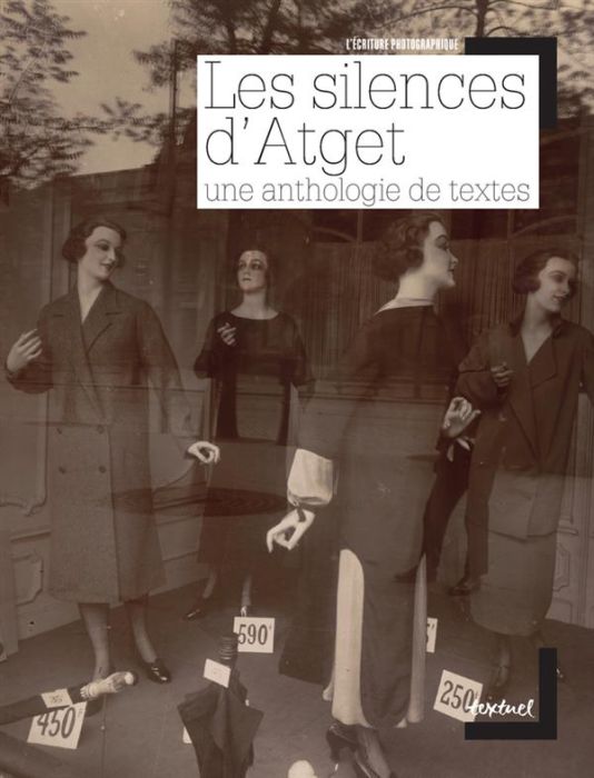 Emprunter Les silences d'Atget. Une anthologie de textes livre