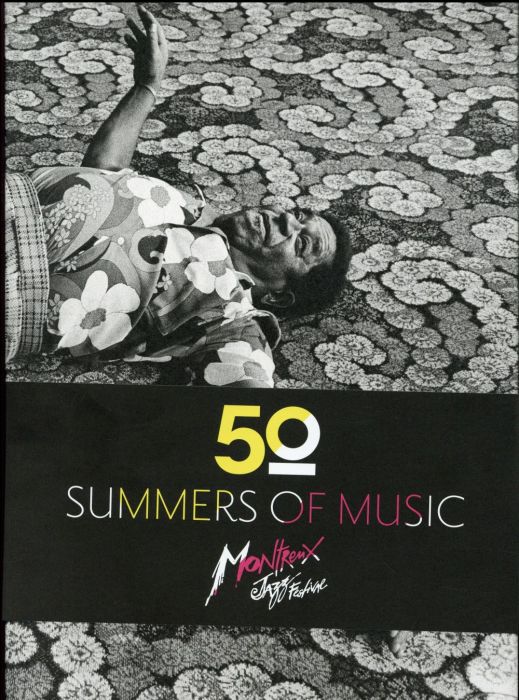 Emprunter 50 summers of music. Montreux Jazz Festival livre