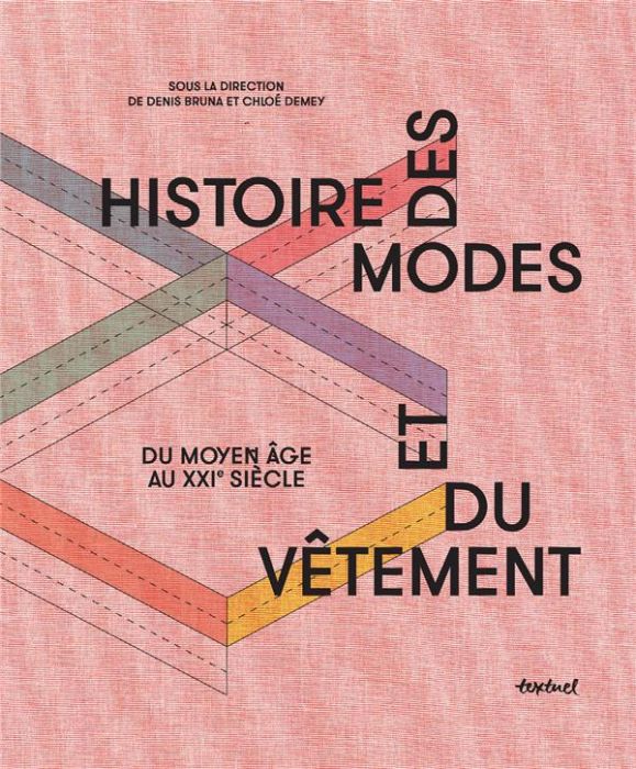 Emprunter Histoire des modes et du vêtement. Du Moyen Age au XXIe siècle livre