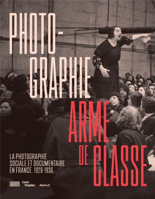 Emprunter Photographie, arme de classe. La photographie sociale et documentaire en France (1928-1936) livre