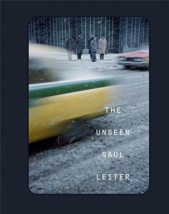 Emprunter The Unseen Saul Leiter livre