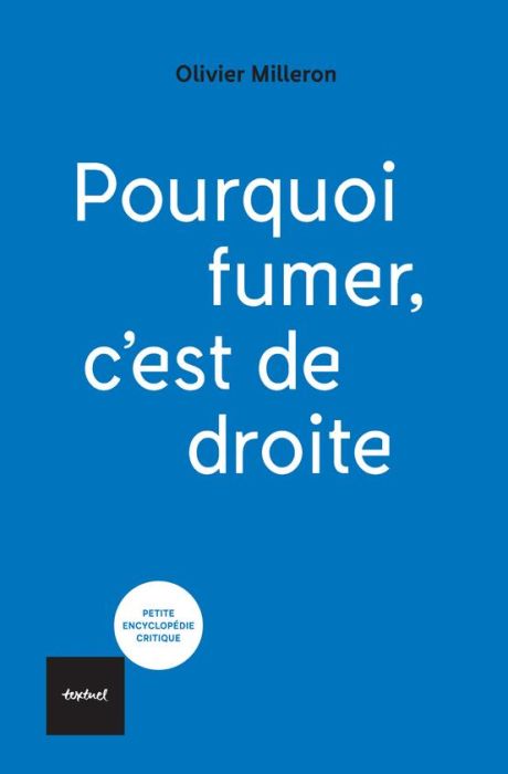 Emprunter Pourquoi fumer, c'est de droite livre