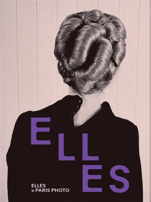 Emprunter Elles. Elles x Paris Photo, Edition bilingue français-anglais livre