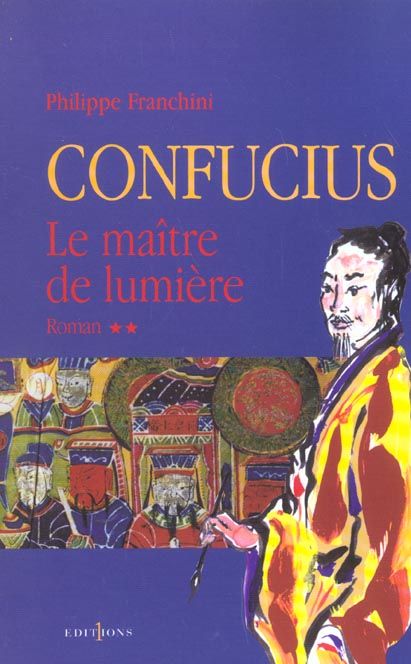 Emprunter Confucius Tome 2 : Le maître de lumière livre