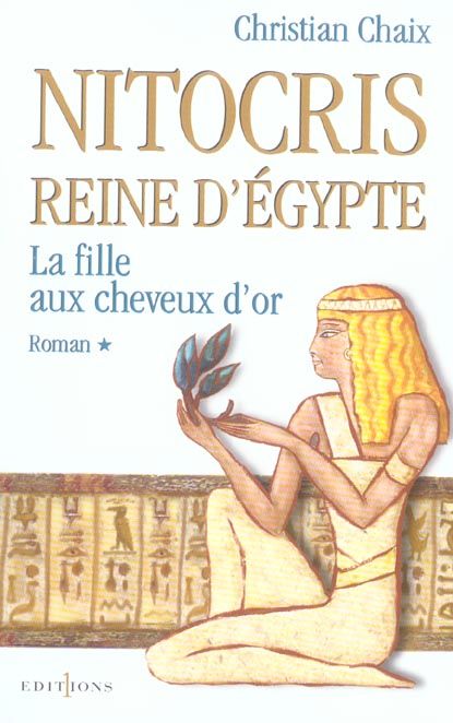 Emprunter Nitocris, Reine d'Egypte Tome 1 : La fille aux cheveux d'or livre