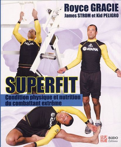 Emprunter Superfit. Condition physique et nutrition pour le combattant extrême livre