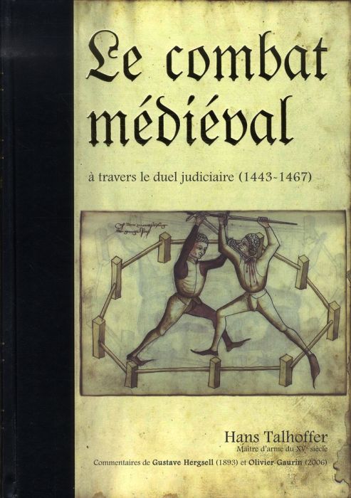 Emprunter Le combat médiéval à travers le duel judiciaire. Traité d'escrime 1443-1459-1467 livre