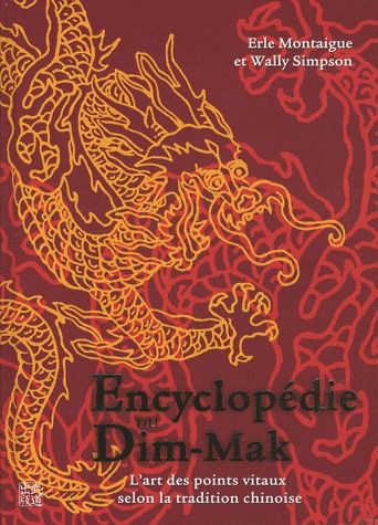 Emprunter Encyclopédie du Dim-Mak. Les points vitaux selon la tradition chinoise livre