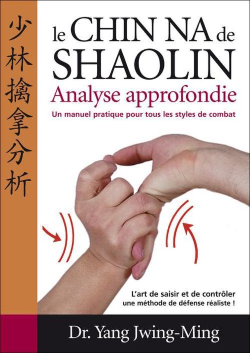 Emprunter Chin-na du Shaolin. Analyse approfondie livre