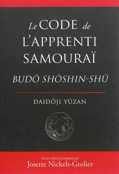 Emprunter Le code de l'apprenti samouraï. Budo Shoshin-Shu livre