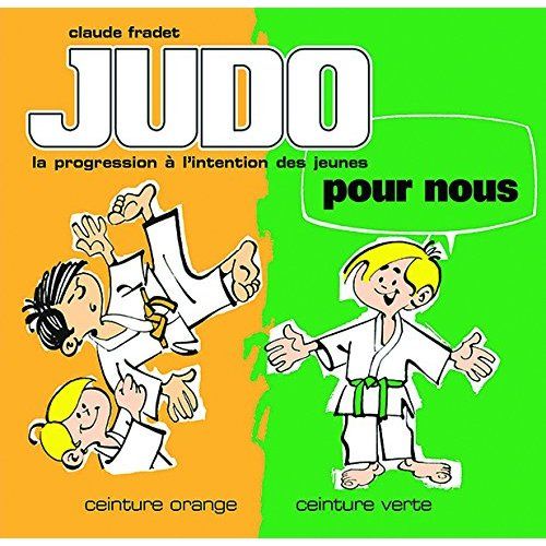 Emprunter Judo pour nous : ceinture orange, ceinture verte livre