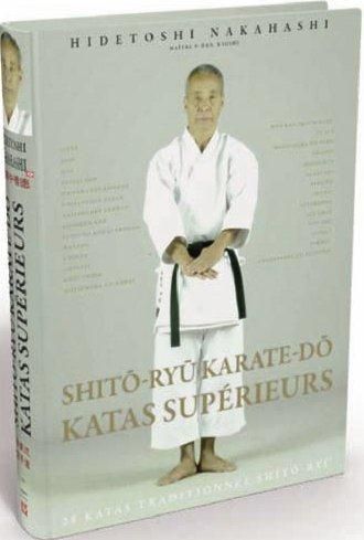 Emprunter Shito-ryu karaté-do, katas supérieurs. 29 katas traditionnels Shito-ryu, Edition bilingue français-a livre