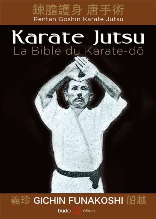 Emprunter Karate Jutsu. Les enseignements de maître Funakoshi tels qu'à leur origine livre