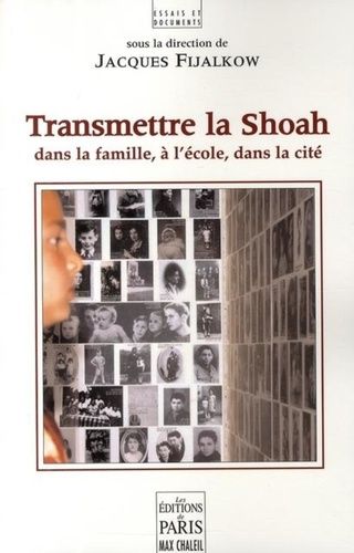 Emprunter Transmettre la Shoah. Dans la famille, à l'école, dans la cité livre