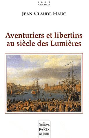 Emprunter Aventuriers et libertins au siècle des Lumières livre