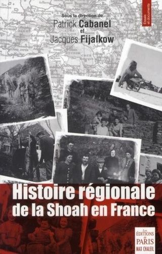 Emprunter Histoire régionale de la Shoah en France. Déportation, sauvetage, survie livre