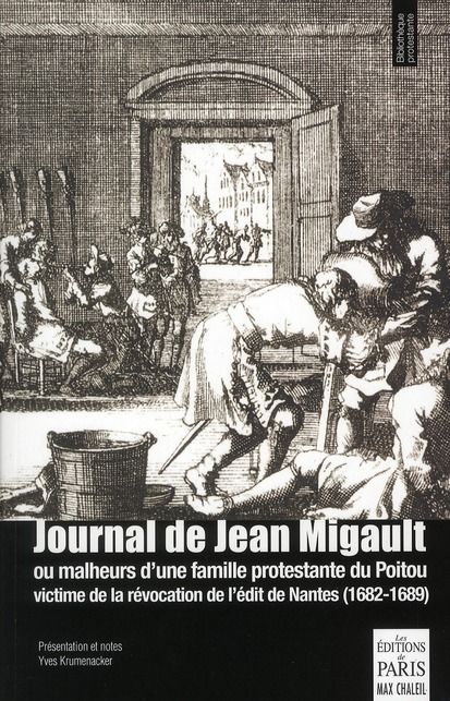 Emprunter Journal de Jean Migault. Ou malheurs d'une famille protestante du Poitou (1682-1689) livre