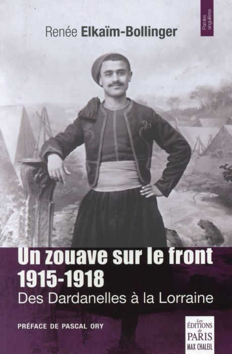 Emprunter Un zouave sur le front 1915-1918. Des Dardanelles à la Lorraine livre