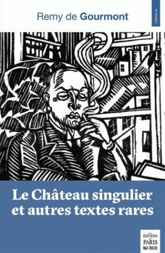 Emprunter Le château singulier et autres textes rares livre