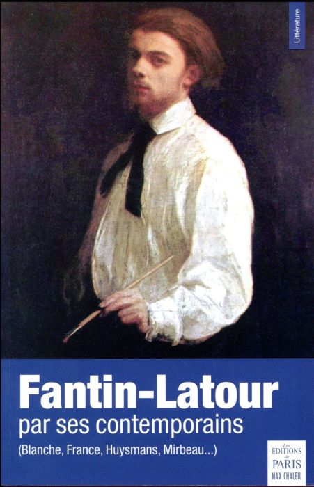 Emprunter Fantin-Latour par ses contemporains. (Blanche, France, Huysmans, Mirabeau...) livre