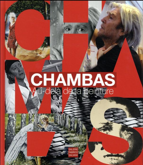 Emprunter Chambas. Au-delà de la peinture, oeuvres 1966-2016 livre