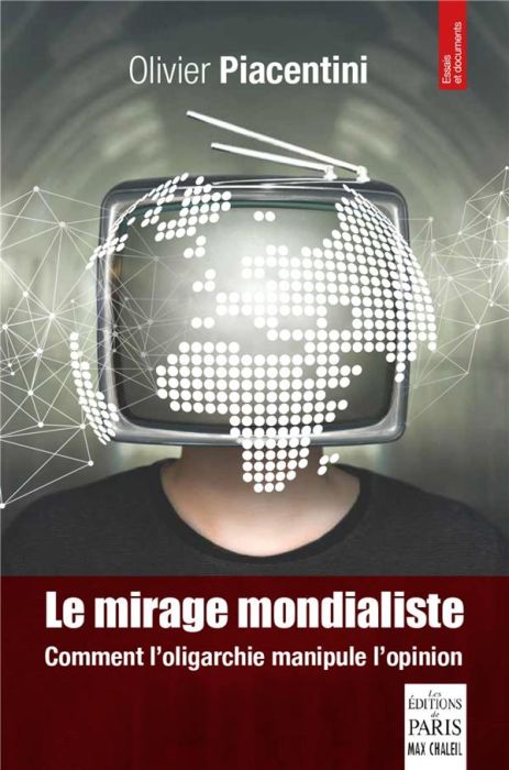 Emprunter Le mirage mondialiste. Comment l'oligarchie manipule l'opinion livre