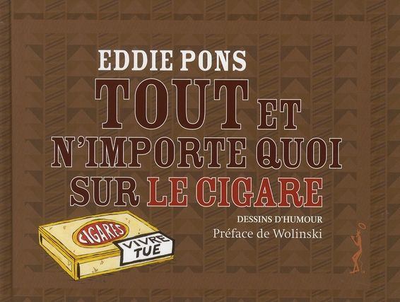 Emprunter Tout et n'importe quoi sur le cigare livre