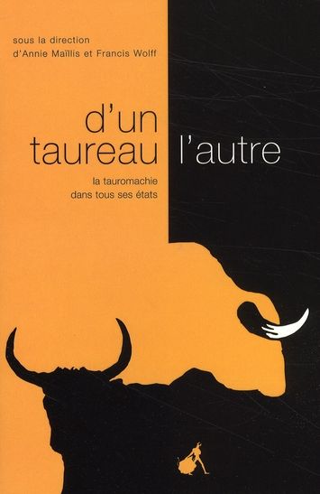 Emprunter D'un taureau l'autre. La tauromachie dans tous ses états livre