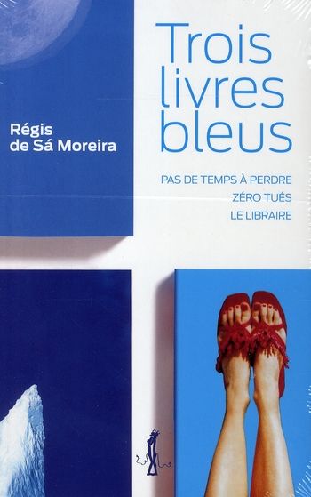 Emprunter Trois livres bleus. Pas de temps à perdre %3B Zéro tués %3B Le libraire livre