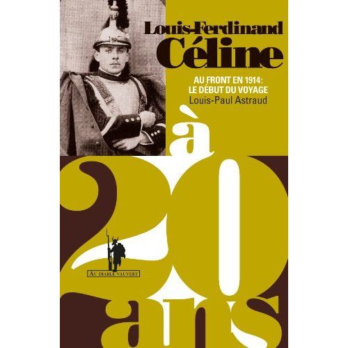 Emprunter Louis Ferdinand Céline - Au front en 1914, le début du voyage livre