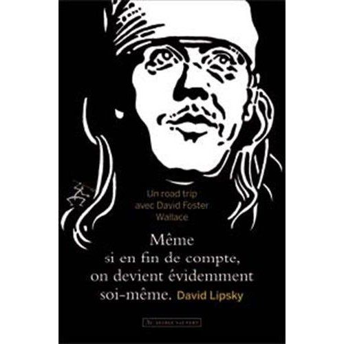 Emprunter Même si, en fin de compte, on devient évidemment soi-même. Sur la route avec David Foster Wallace livre