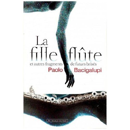 Emprunter La Fille-Flûte et autres fragments de futurs brisés livre