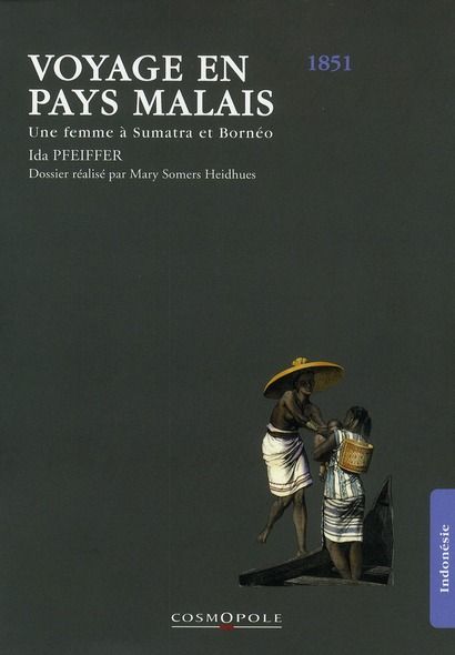 Emprunter Voyage en pays malais. Une femme à Sumatra et Bornéo (1851) livre