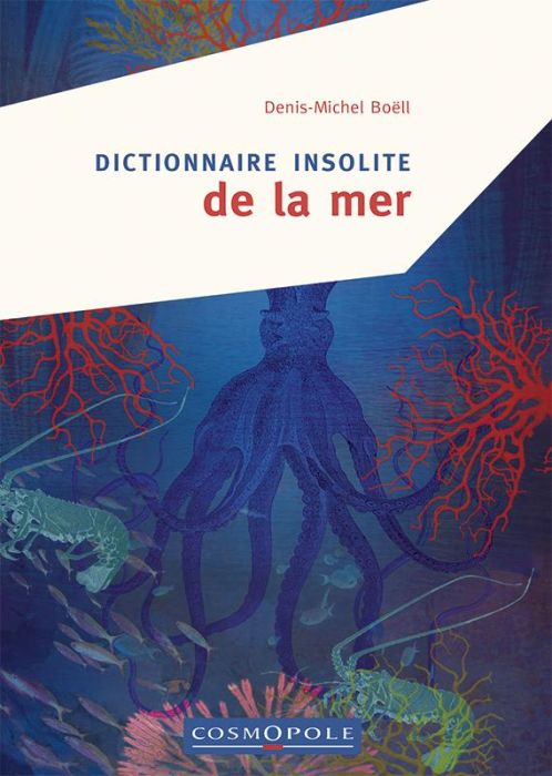 Emprunter Dictionnaire insolite de la mer livre