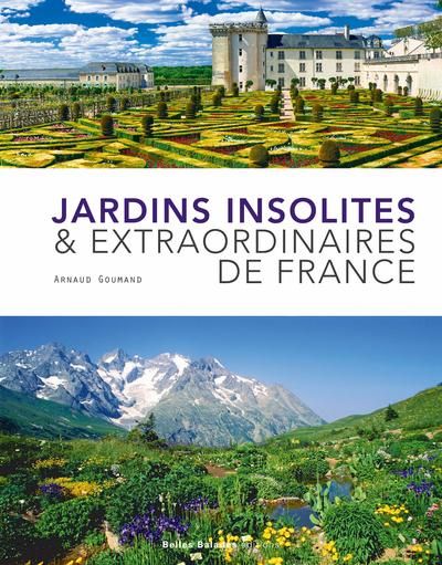 Emprunter Jardins insolites et extraordinaires de France livre